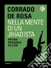 Nella mente di un jihadista. E-book. Formato EPUB ebook di Corrado De Rosa