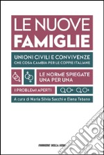 Le nuove famiglie: Unioni civili e convivenze. Che cosa cambia per le coppie italiane. E-book. Formato EPUB ebook