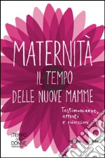 Maternità. Il tempo delle nuove mamme. E-book. Formato EPUB ebook