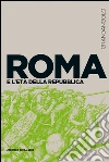Roma e l'età della Repubblica. E-book. Formato EPUB ebook di Lorenzo Gagliardi