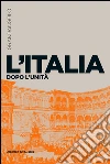 L' Italia dopo l'Unità. E-book. Formato EPUB ebook di Tiziana Noce