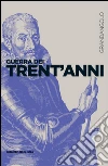 Guerra dei Trent'anni. E-book. Formato EPUB ebook di Giampiero Brunelli