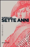 Guerra dei Sette anni. E-book. Formato EPUB ebook di Davide Maffi