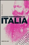 Guerre d'indipendenza in Italia. E-book. Formato EPUB ebook di Marco Scardigli