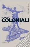 Guerre coloniali. E-book. Formato EPUB ebook di Massimo Zaccaria