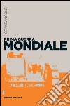 Prima guerra mondiale. E-book. Formato EPUB ebook