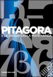 Pitagora e le origini. E-book. Formato EPUB ebook di Silvio Maracchia