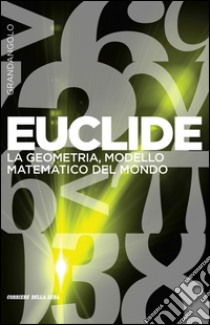 Euclide. E-book. Formato EPUB ebook di Renato Migliorato