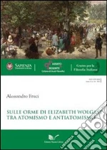 Sulle orme di Elizabeth Wolgast. Tra atomismo e antiatomismo. E-book. Formato EPUB