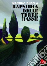 Rapsodia delle terre basse. E-book. Formato EPUB ebook