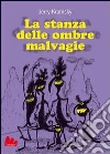 La stanza delle ombre malvagie. E-book. Formato PDF ebook di Jerry Kramsky