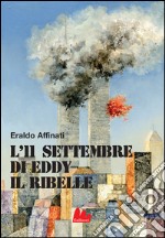 L'11 settembre di Eddy il ribelle. E-book. Formato PDF ebook