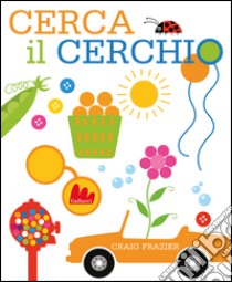 Cerca il cerchio. E-book. Formato PDF ebook di Craig Frazier