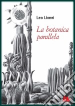 La botanica parallela. E-book. Formato PDF ebook