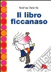 Il libro ficcanaso. E-book. Formato PDF ebook di Andrea Valente