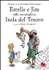 Estella e Jim nella meravigliosa isola del tesoro. E-book. Formato PDF ebook