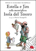 Estella e Jim nella meravigliosa Isola del Tesoro. E-book. Formato EPUB ebook