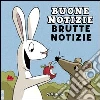 Buone notizie, brutte notizie. E-book. Formato PDF ebook