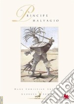 Il principe malvagio. E-book. Formato PDF ebook