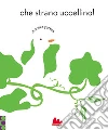 Che strano uccellino!. E-book. Formato PDF ebook