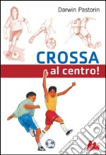 Crossa al centro!. E-book. Formato EPUB