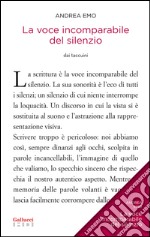 La voce incomparabile del silenzio. E-book. Formato PDF ebook