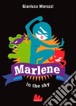 Marlene in the sky. E-book. Formato PDF ebook