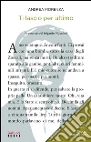 Ti lascio per ultimo: Il romanzo del brigante Musolino. E-book. Formato PDF ebook di Andrea Fiorenza