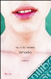Amodio. E-book. Formato PDF ebook di Maurizio Fiorino