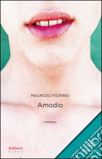 Amodio. E-book. Formato EPUB ebook di Maurizio Fiorino