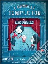 I gemelli Templeton danno spettacolo. E-book. Formato PDF ebook di Ellis Weiner