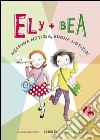 Ely + Bea 8 Nessuna notizia, buona notizia!. E-book. Formato PDF ebook