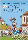 Il calcio del campetto. Fenomenologia della partitella amatoriale e dei suoi eroi. E-book. Formato EPUB ebook