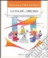 Via del cerchio. Il dialogo e la democrazia della comunità. E-book. Formato EPUB ebook