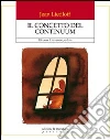 Il concetto del continuum. Ritrovare il ben-essere perduto. E-book. Formato EPUB ebook di J. Liedloff