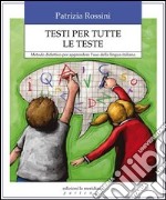 Testi per tutte le teste. Metodo didattico per apprendere l'uso della lingua italiana. E-book. Formato EPUB ebook