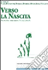 Verso la nascita. Percorsi per una maternità consapevole. E-book. Formato EPUB ebook di Vilma Bastianini
