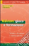 Kéiron: gioco e formazione. Didattica divertente e training efficace. E-book. Formato EPUB ebook