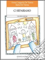 Ci separiamo. Come dirlo ai nostri figli. E-book. Formato EPUB ebook