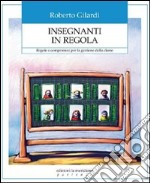 Insegnanti in regola. Regole e competenze per la gestione della classe. E-book. Formato EPUB ebook