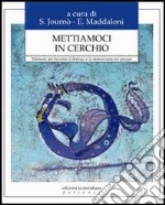 Mettiamoci in cerchio. Manuale per favorire il dialogo e la democrazia nei gruppii. E-book. Formato EPUB ebook