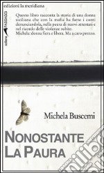 Nonostante la paura. E-book. Formato EPUB ebook