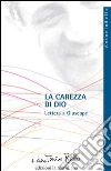 La carezza di Dio. Lettera a Giuseppe. E-book. Formato EPUB ebook di don Tonino Bello