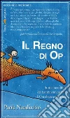 Il regno di OP. E-book. Formato EPUB ebook di Natalicchio Paola