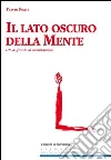 Il lato oscuro della mente. l'io di fronte ai cambiamenti. E-book. Formato EPUB ebook di Fulvio Frati