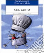 Con gusto. Educare alla felicità attraverso il cibo. E-book. Formato EPUB ebook