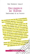 Correggere la chiesa. Confessioni di un vescovo. E-book. Formato EPUB ebook di Dom Clemente Isnard