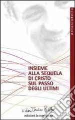 Insieme alla sequela di Cristo sul passo degli ultimi. E-book. Formato EPUB ebook