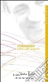 Coraggio! Lettera agli ammalati. E-book. Formato EPUB ebook di don Tonino Bello