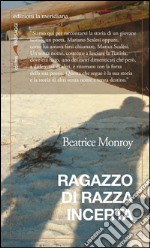 Ragazzo di razza incerta. E-book. Formato EPUB